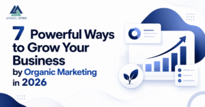 Minimalist blog featured image showing organic marketing growth strategies for businesses in 2026 with analytics dashboard, upward growth chart, and Angel Spire branding on a clean white and navy blue background.